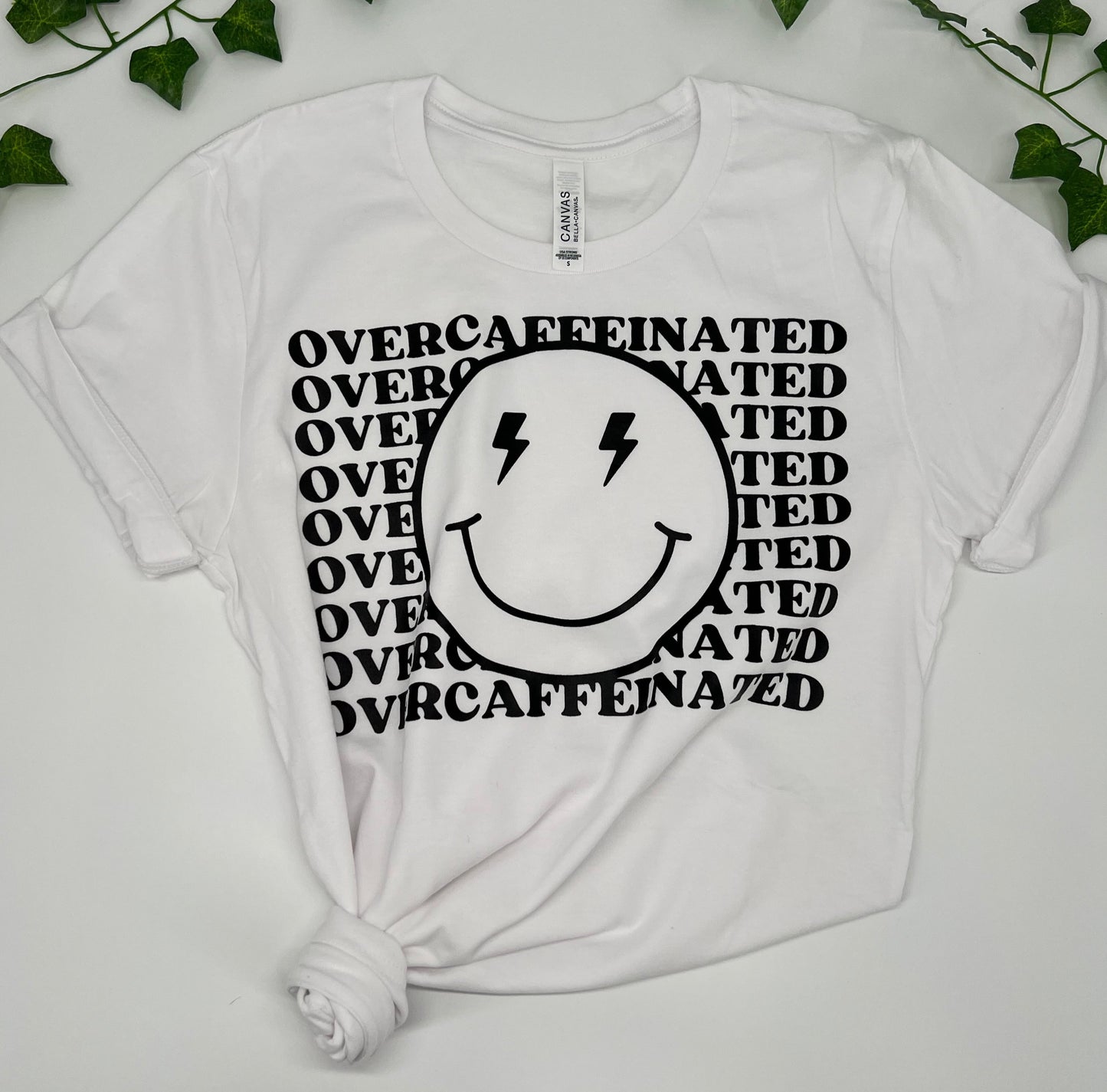 Overcaffeinated T-Shirt, Crewneck Sweater, Coffee Addict, Caffeine Lover, Smiley, Smile, Caffeinated Shirt