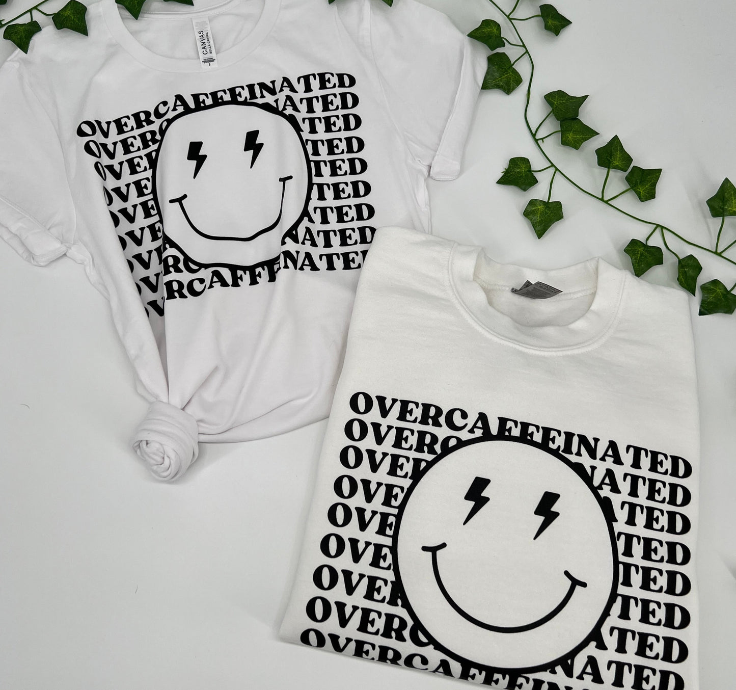 Overcaffeinated T-Shirt, Crewneck Sweater, Coffee Addict, Caffeine Lover, Smiley, Smile, Caffeinated Shirt